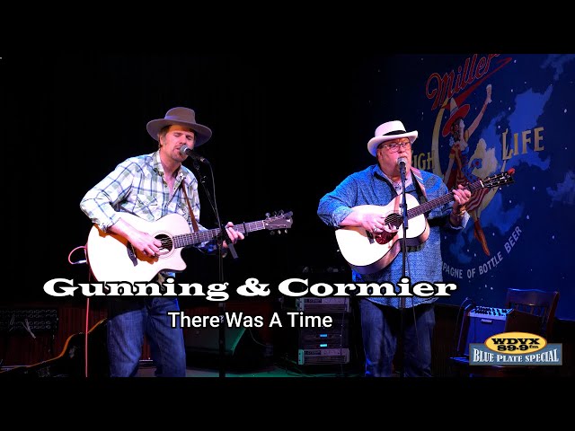 Gunning & Cormier - There Was A Time (Live on The WDVX Blue Plate Special)