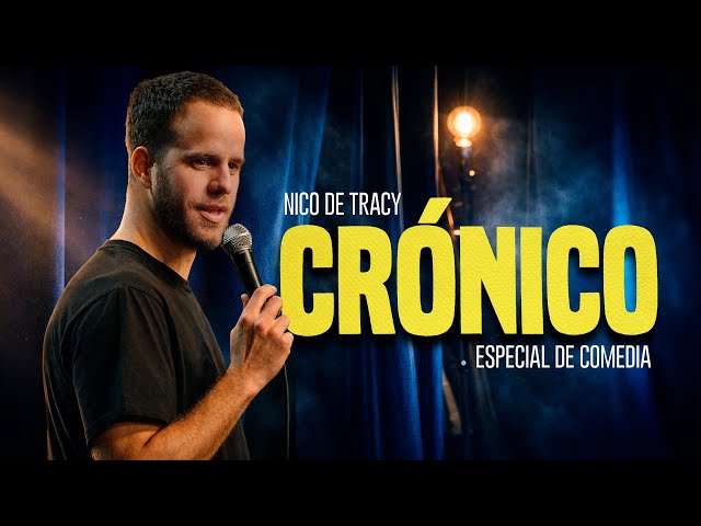 Especial de Comedia - Nico de Tracy - Crónico