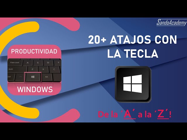 25 Atajos de Teclado Windows 10 Con Una Sola Tecla! | De la A a la Z