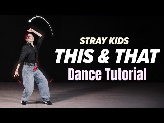 Stray Kids - This & That Dance Tutorial - Full Explanation + Practice | Mirrored + Half-Speed