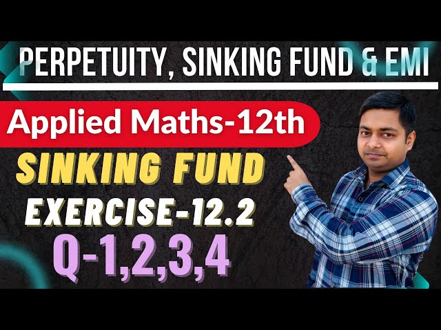 Sinking Fund, Exercise-12.2(1 to 4),#maths Applied Maths Class-12th ml agarwal @sushantclasses6634 