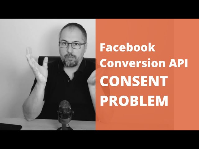Facebook Conversion API (CAPI) y consentimiento: El problema de PRIVACIDAD