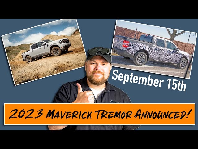Ford News & Rumors August 2022 | 2023 Maverick Tremor & Ordering Banks