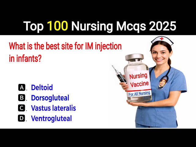 Top 100 nursing mcqs 2025 | All nursing exams mcqs | BSC, AIIMS, RRB, NTPC nursing mcqs | nurse exam