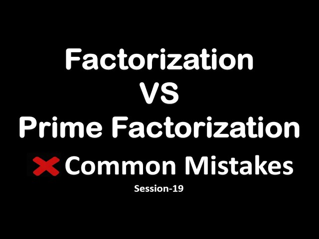 Key Difference Between Factorization and Prime Factorization | Explained Clearly | CBSE ICSE