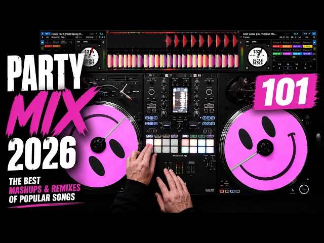 PARTY MIX 2026 | 101 | The Best Mashups & Remixes of Popular Songs