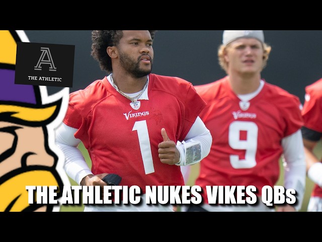 The Athletic Roasts the Minnesota Vikings Quarterbacks