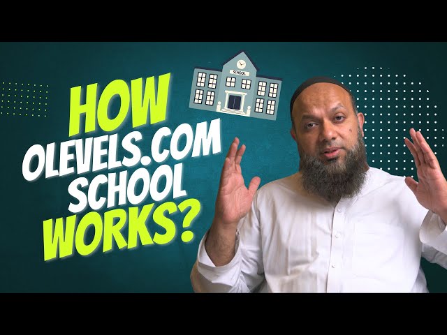 How Olevels.Com School Works? | Junaid Mansoor
