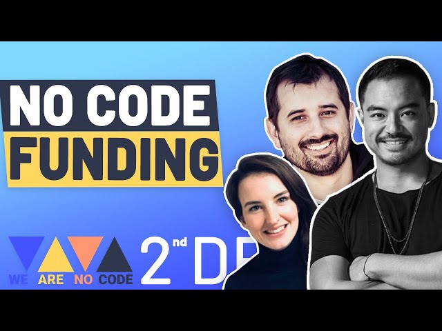 Can You Raise Funding With A No-Code Tool? | Second Digital Revolution