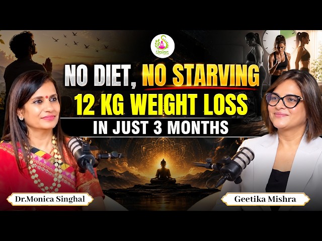 Spiritual Journey to Life Transformation | Weight Loss Journey with HariomSmiles | Dr. Monica Sin...