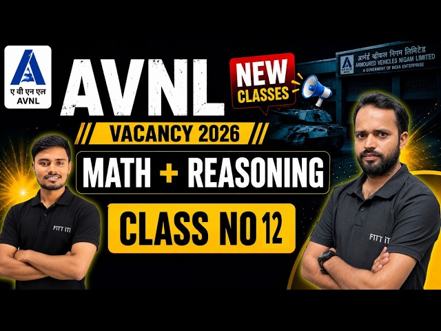 #12 - AVNL Math + Reasoning Class 2026 🔥 | Complete Preparation | AVNL Junior Technician