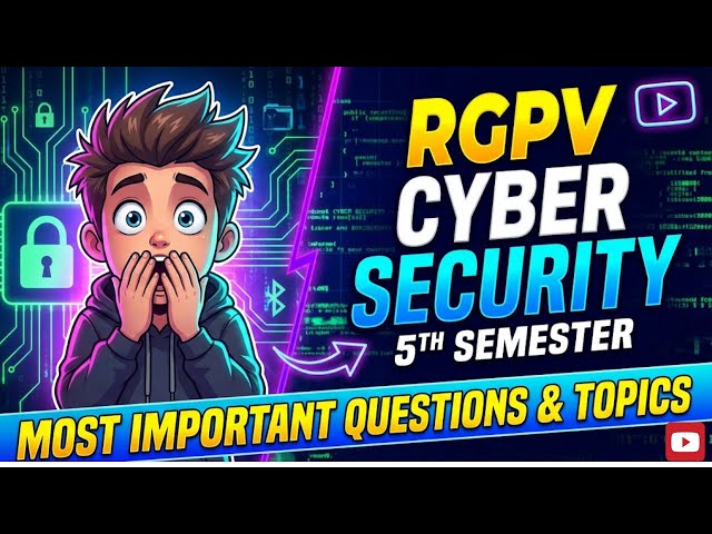 RGPV Cyber Security 5th Semester | Most Important Questions & Exam Topics 🔥 #rgpv #rgpvexam