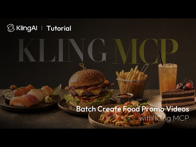 Kling MCP Tutorial: Batch Create Food Promo Videos with Kling MCP 🍔