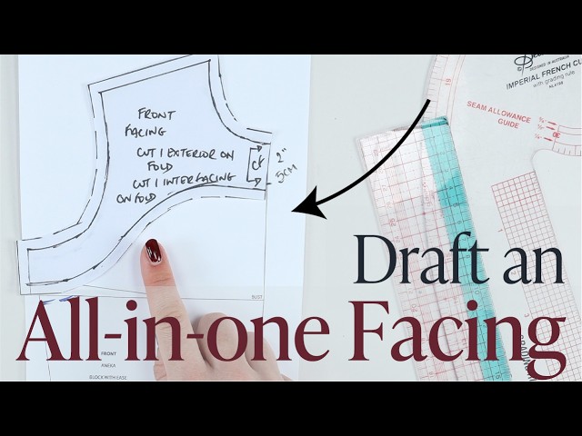 How to Draft an All-in-One Facing | Finish Neckline & Armholes (Pattern Drafting Tutorial)