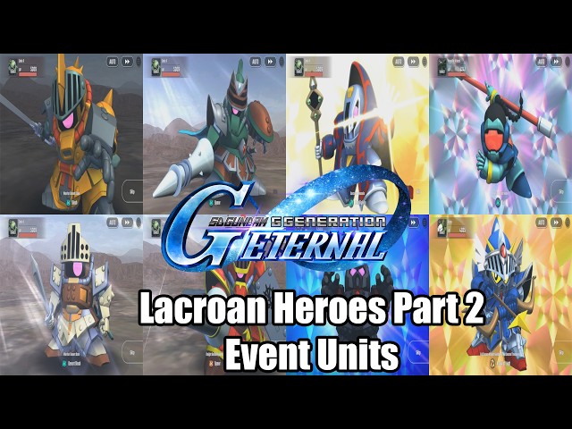 SD Gundam G Generation Eternal - Lacroan Heroes Part 2(Event) Event Unts