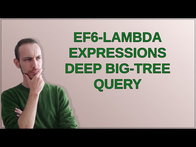 Codereview: EF6-Lambda Expressions deep big-tree query