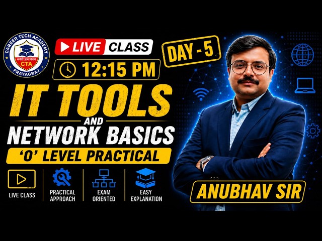 O Level Practical 2026 | IT Tools & Network Basics | Day-5 | Live Class | Anubhav Sir #olevel #exam