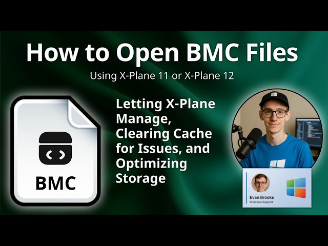 How to Open BMC Files: X-Plane Bitmap Cache Management Guide