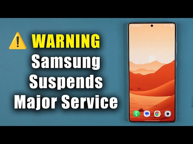 ⚠️ WARNING! Samsung Suspends Major Service - Millions Affected (Do This Now)
