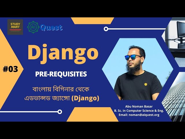 03. Python Bangla Tutorial | Django Course Prerequisites | Python Django Basic to Advanced -জ্যাঙ্গো