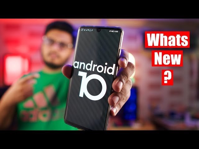Android 10 | Everything That's Changed!