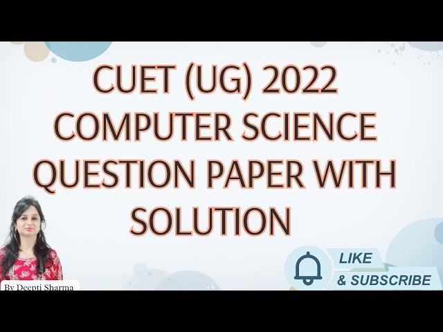 CUET (UG) 2022 Computer Science Question Paper with Solution | CUET (UG) CS PYQ #cuet2026 #cuetexam