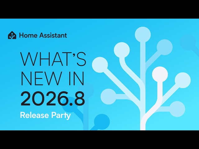 Home Assistant 2026.8 Release Party