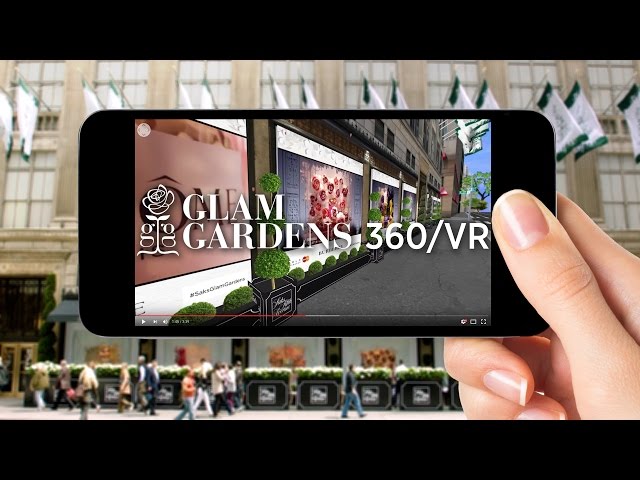 Experience the Saks Glam Gardens in 360-degree/VR
