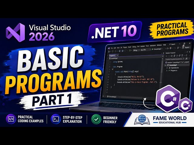 Learn C# Programming | Basic Programs Part 1 | .NET 10 & Visual Studio 2026 @FameWorldEducationalHub