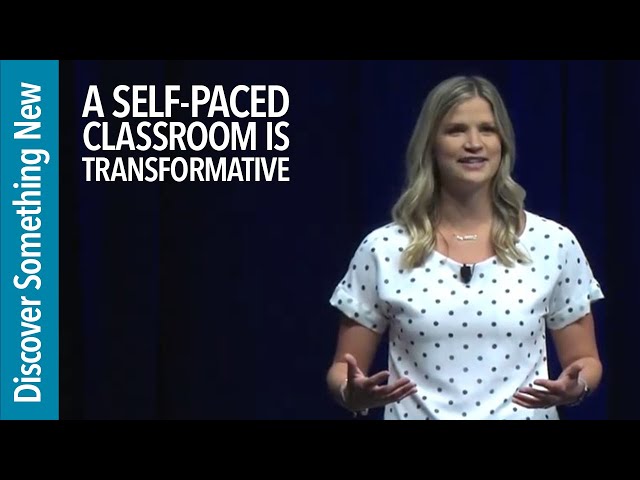 A Self-Paced Classroom Is Transformative