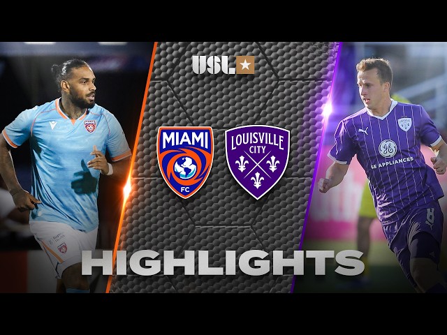 05.23.2026 | Miami FC vs. Louisville City FC - Game Highlights