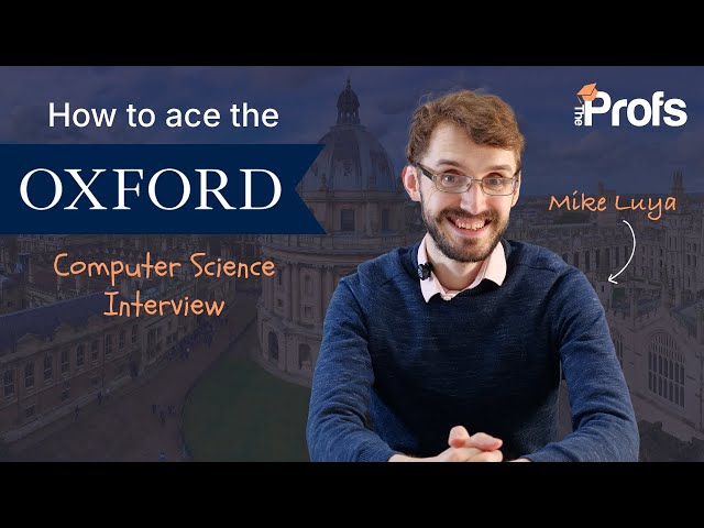 HOW TO ACE THE OXFORD COMPUTER SCIENCE INTERVIEW