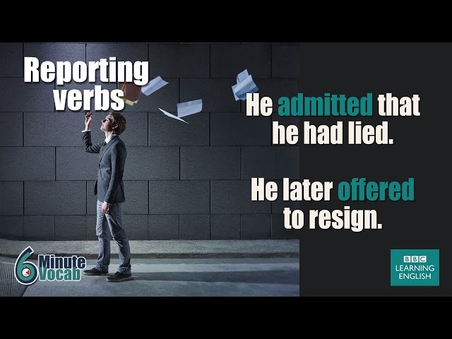 6 Minute Vocabulary: How to use English reporting verbs like 'insist', 'demand' and 'advise'