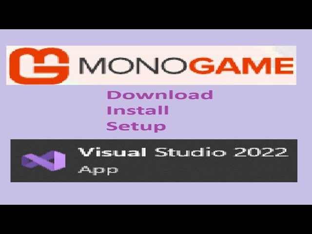(Retired Video) MonoGame Basics: Part 1 - Install MonoGame and Visual Studio 2022