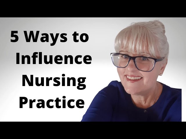 5 Ways to Influence Nursing Practice