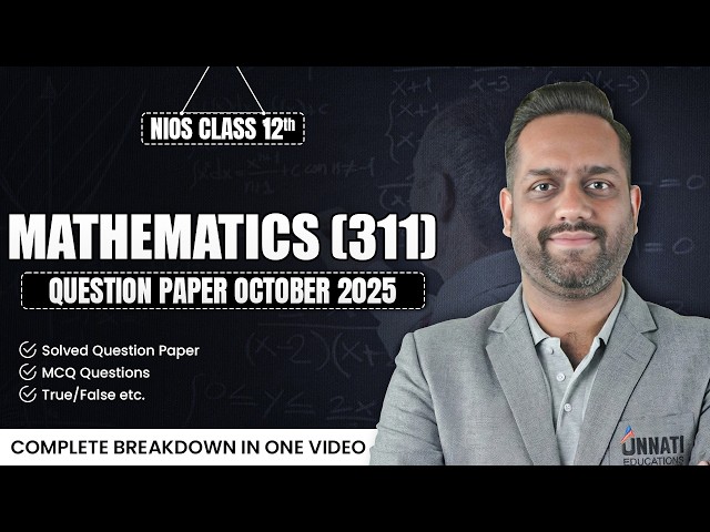 NIOS Class 12 Mathematics Question Paper October 2025 | NIOS Class 12 Maths 311 Question Paper