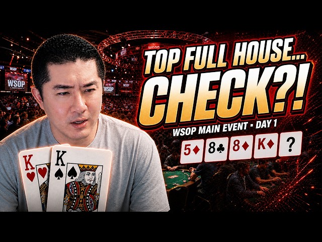 Top Boat on NIGHTMARE River!｜WSOP Main Event Day 1