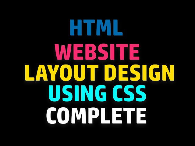 Html Coding Basics - 08 - HTML website layout complete design tutorial using CSS
