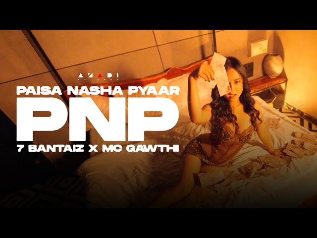 PNP - 7Bantai'Z x MC GAWTHI | Azadi Records (Official Music Video)