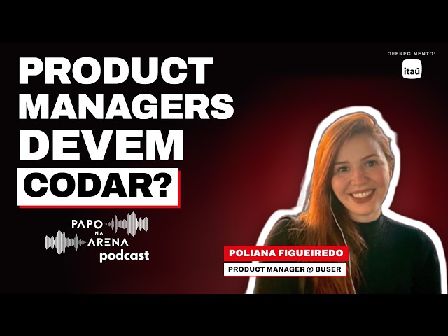 Product Managers devem codar? O experimento da Buser | Papo na Arena 130