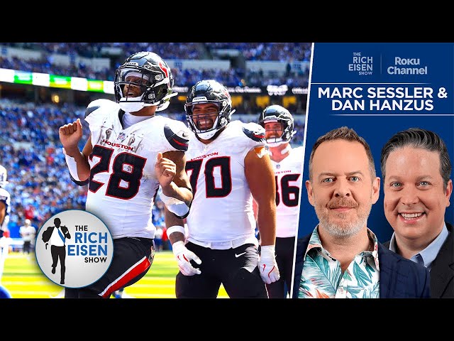 Dan Hanzus & Marc Sessler: the Houston Texans Hype Is Warranted | The Rich Eisen Show