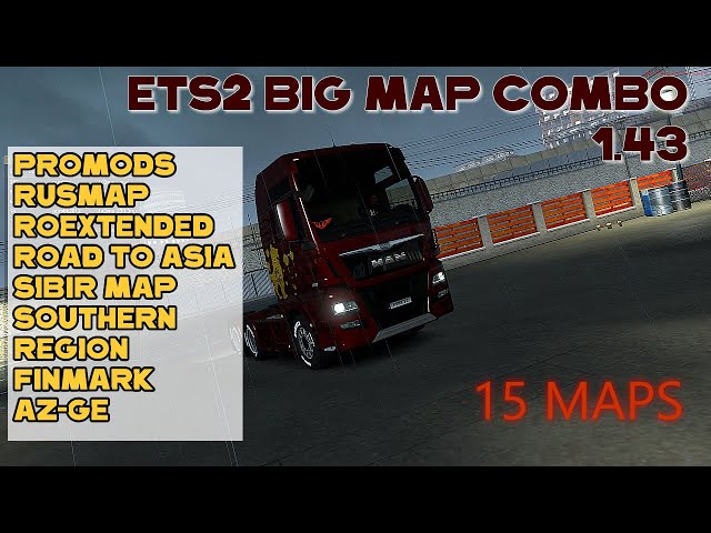 ETS2 1.43  Big 15 Maps Combo ★ with Promods, Rusmap, Roextended, Road to Asia, Sibir ★ Setup Guide