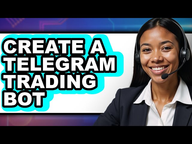 How To Create A Telegram Trading Bot (Updated)