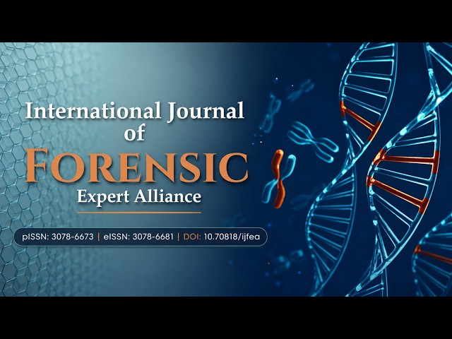 International Journal of Forensic Expert Alliance (IJFEA) | Paper Submission Guide
