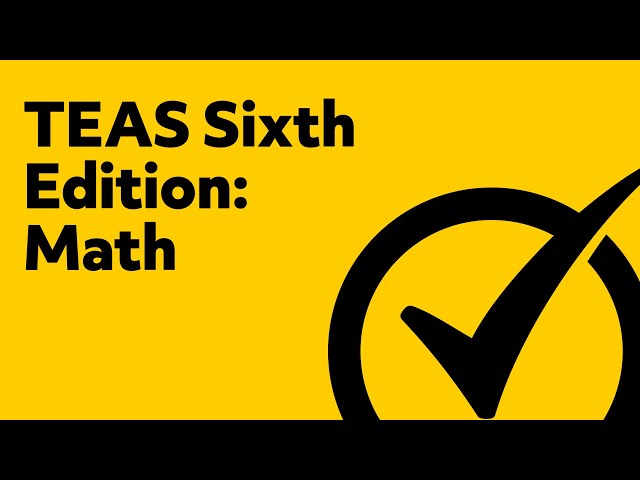 TEAS Study Guide - [Version 6 Math Review]