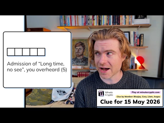 Minute Cryptic Clue 689: Admission of “Long time, no see”, you overheard (5)