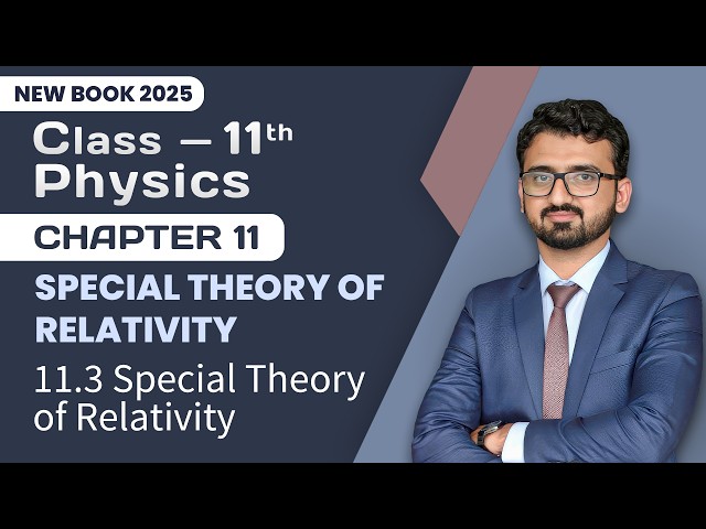 11th Class Physics Chapter 11 | The Relativity of Simultaneity | 11th Class Physics New Book 2025
