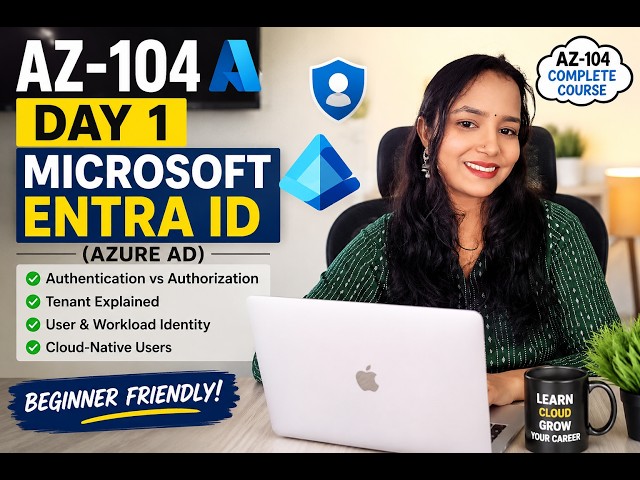 AZ-104 Full Course Day 1 | Microsoft Entra ID (Azure AD) Complete Tutorial for Beginners