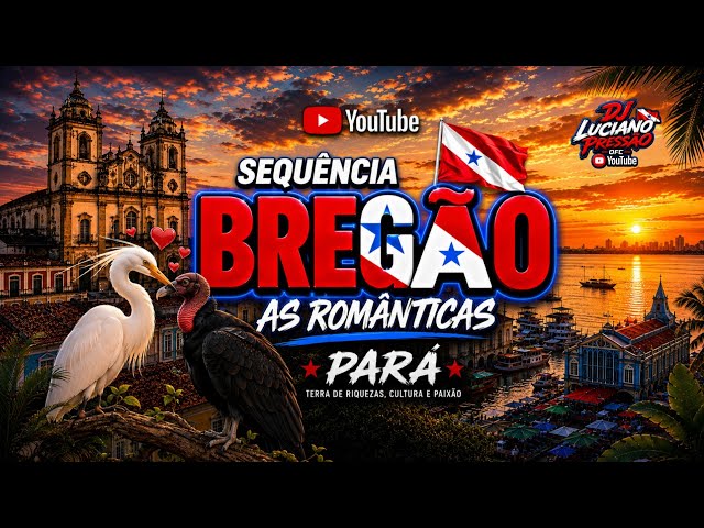 ❤️ 🥰 SEQUÊNCIA DE BREGÃO 💘 DO ESTADO DO PARÁ 😍 AS ROMÂNTICAS @ovaqueirodjluciano23 