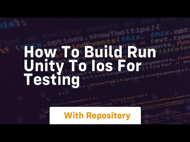 how to build run unity to ios for testing